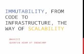 Immutability: from code to infrastructure, the way of scalability - snowcamp 2016