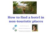 How to find hotels in non-touristic places