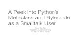 A peek into Python's Metaclass and Bytecode from a Smalltalk User