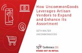 How UncommonGoods Leverages Artisan Vendors to Expand and Enhance Its Assortment