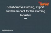 Fredrik “FiSheYe” Keitel: Collaborative Gaming, eSport and the Impact for the Gaming Industry