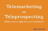 Telemarketing vs Teleprospecting - Which One Is Right for Your Business?