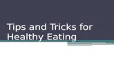 Tips and Tricks for Healthy Eating