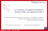 Doctors 2.0 and You :  La relation 2.0 patient-médecin, existe-t-elle, qu’apporte-t-elle ?