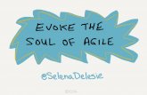 Evoke the Soul of Agile