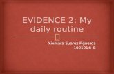 EVIDENCE 2: My daily routine. 2016
