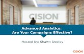 Advanced Analytics:  Are your campaigns effective?