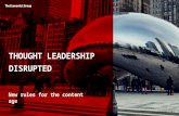 Thought leadership disrupted: New rules for the content age
