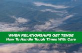 When Relationships Get Tense - How to Handle Tough Times with Care, by Michael Mamas