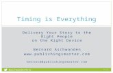 Timing is Everything: Deliver your story to the right people on the right device