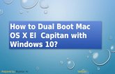 How to dual boot mac os x el capitan with windows 10?