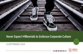 Never Expect Millennials to Embrace Corporate Culture