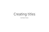 Creating titles