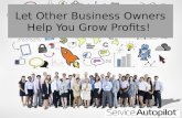 Let Other Business Owners Help You Grow Profits!