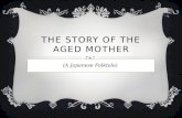 The story of the aged mother