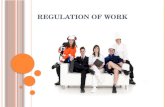 Regulation of work