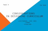 Topic 4 Considerations in Curriculum Studies