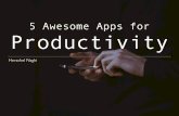 Herschel Naghi's 5 Awesome Apps for Productivity