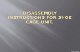 Disassembly Instructions for Shoe cage unit