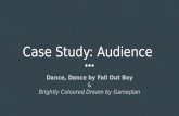 Audience Case Study- Fall out boy Dance, Dance