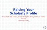 Raising Your Scholarly Profile Spring 2016