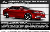 2015 Acura TLX l Serving Denver, Colorado - Information