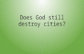 Does god still destroy cities