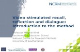 Video stimulated reflection, recall and dialogue-introduction to methods