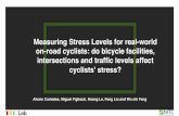 Measuring Stress Levels for real-world on-road cyclists: do bicycle facilities, intersections and traffic levels affect cyclists' stress?