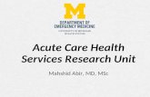 Acute Care Health Services Research Unit by Mahshid Abir