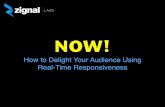Now! How to Delight Your Audience and Hug Your Haters With Realtime Online Service