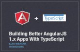 Building Better AngularJS 1.X Apps With TypeScript