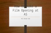 How to make a film opening at as