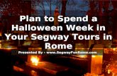 Plan to spend a halloween week in your segway tours in rome
