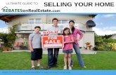 Rebates on real estate's ultimate guide to selling a home