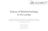 Status of biotechnology in Sri Lanka Prof. Sirimali Fernando, CEO-COSTI