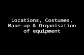 Organisation of locations, costumes and make up