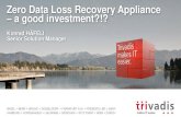 Zero data Loss Recovery Appliance