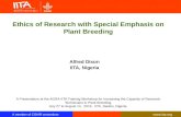 Ethics of research with special Emphasis on Plant Breeding