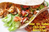 How to Make Chicken Burrito?