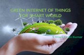 Green Internet of things for Smart World