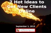 7 Hot Ideas to Get New Clients Online
