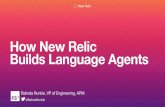 How New Relic Develops Language Agents [FutureStack16]