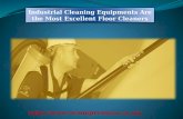 Industrial Cleaning Equipments Are the Most Excellent Floor Cleaners