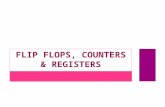 Flip flops, counters & registers