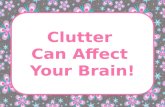 How Clutter Affects Your Brain