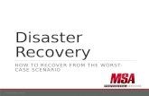 Disaster Recovery: How to Recover from the Worst-Case Scenario