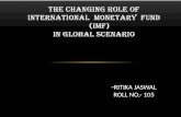 Changing role of IMF in global Scenario