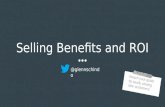 Selling benefits and ROI