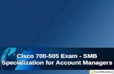 Cisco 700-505 Exam - SMB Specialization for Account Managers